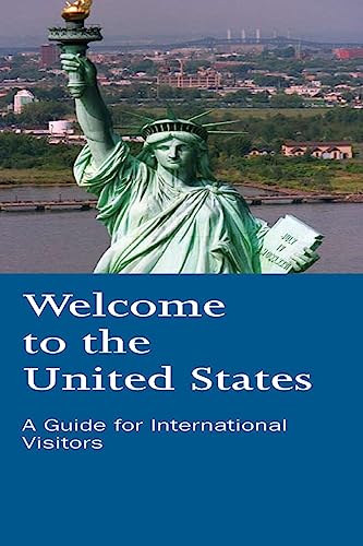 Welcome to the United States: A Guide for International Visitors