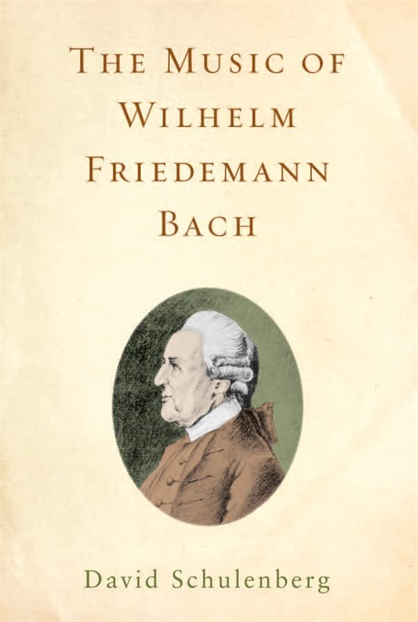 The Music of Wilhelm Friedemann Bach (Eastman Studies in Music, 79)