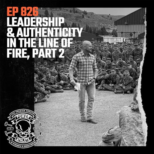 Page de couverture de Ep 826: Leadership & Authenticity in the Line of Fire Part 2