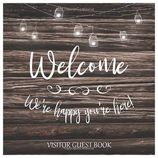 Visitor Guest Book Welcome We're Happy You're Here!: Sign In Log Book For Cabins, Vacation Rentals, AirBnB, Bed & Breakfast, Guest House & More: Rustic Wood Design (Welcome Visitor Guest Book Series)