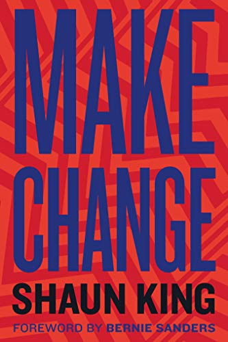 Make Change: How to Fight Injustice, Dismantle Systemic Oppression, an