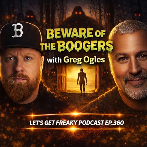 Beware of the Boogers: Sasquatch, Portals, and the Rake-Like Horror with Greg Ogles | EP: 360 Podcast Por  arte de portada