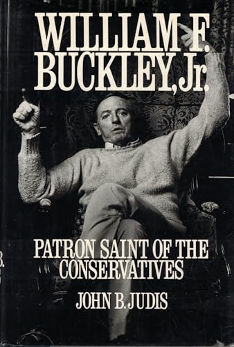 WILLIAM F. BUCKLEY: Patron Saint of the Conservatives