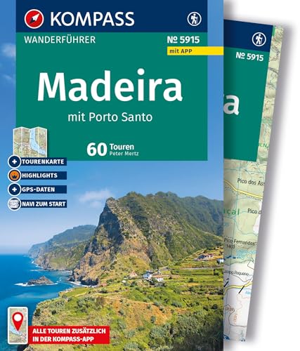 KOMPASS Wanderführer Madeira mit Porto Santo, 60 Touren mit Extra-Tourenkarte: GPS-Daten zum Download