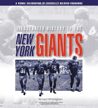 Illustrated History of the New York Giants: A Visual Celebration of Football's Beloved Franchise Illustrated History of the New York Giants: A Visual Celebration of Football's Beloved Franchise book cover