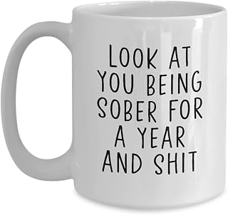 Funny Coffee Mugs 11 Oz, 1 Year Sober Mug, 1st Sobriety Anniversary Ceramic Coffee Mug Tea Cup Unique Birthday and Holiday Gifts