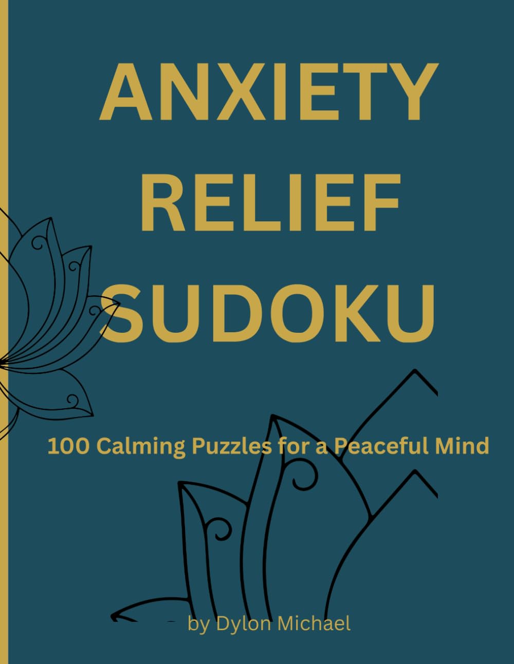 Anxiety Relief Sudoku: 100 Calming Puzzles for Stress Relief, Focus & a Peaceful Mind | Easy, Medium & Hard for Adults