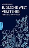 Jüdische Welt verstehen: 600 Fragen und Antworten (Judaika)
