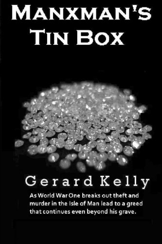 Manxman's Tin Box: As World War One breaks out theft and murder in the Isle of Man lead to a greed that continues even beyond his grave.