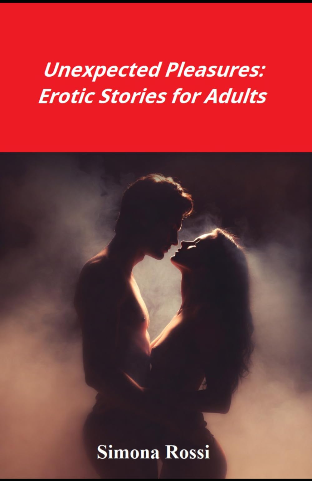 Unexpected Pleasures: Erotic Stories for Adults