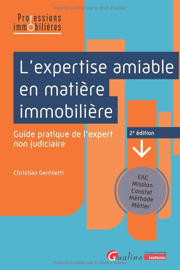 L'expertise amiable en matière immobilière méthode pas à pas de l'analyse de bâtiment
