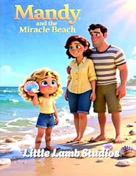 Mandy and the Miracle Beach: A Story of Wonder and God’s Presence Everywhere