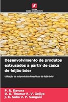 Desenvolvimento de produtos extrusados ??a partir de casca de feijão bóer (Portuguese Edition) 6208003296 Book Cover