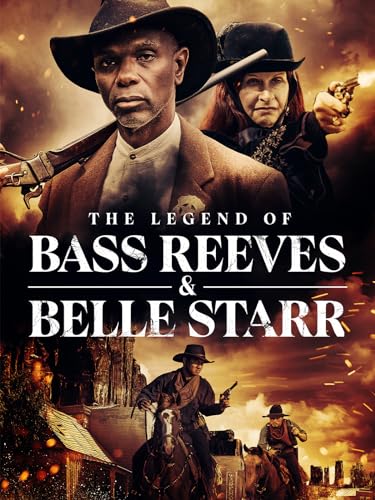 The Legend Of Bass Reeves And Belle Starr
