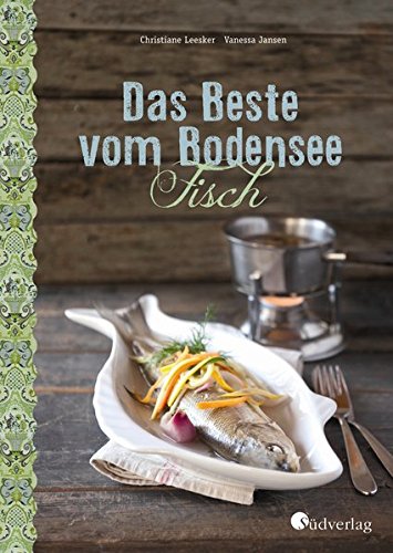 Télécharger Das Beste vom Bodensee - Fisch Livre eBook France