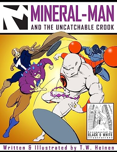 Mineral-Man and the Uncatchable Crook