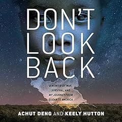 Don't Look Back Audiolibro Por Achut Deng, Keely Hutton arte de portada