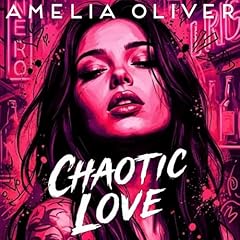 Chaotic Love, Book 1 Audiolibro Por Amelia Oliver arte de portada