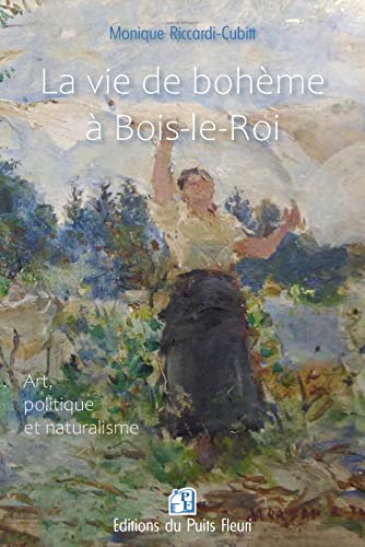 La vie de bohème à Bois-le-Roi: Art, politique et naturalisme