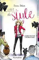 Glamour, projecteurs et histoires de coeur (L'École du style, #1) 2897237481 Book Cover