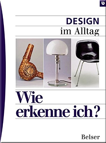Design im Alltag (Wie erkenne ich) Design im Alltag (Wie erkenne ich)