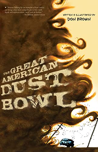 The Great American Dust Bowl: A Graphic Novel – Don Brown's Illustrated History of the...