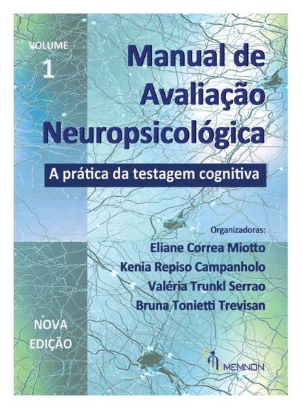 Manual de Avaliação Neuropsicológica Vol 1 - A Prática da Testagem