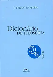 Dicionário de Filosofia - Tomo 4: Q-Z: Tomo 4: Verbetes iniciados em Q até iniciados em Z, inclusive
