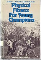 Physical Fitness for Young Champions 0070021422 Book Cover