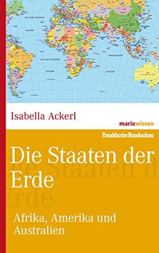 Die Staaten der Erde: Afrika, Amerika und Australien (marixwissen) (German Edition)