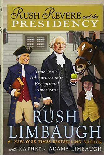 [Rush Limbaugh] Rush Revere and The Presidency (5) - Hardcover