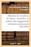 Allumeur de Ra(c)Verba]res de Nancy Meurthe-Et-Moselle: Journalier, Dans Le Systa]me Des Engagements Volontaires Permanents 2013012020 Book Cover