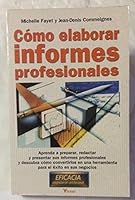 Cómo elaborar informes profesionales 8479274832 Book Cover