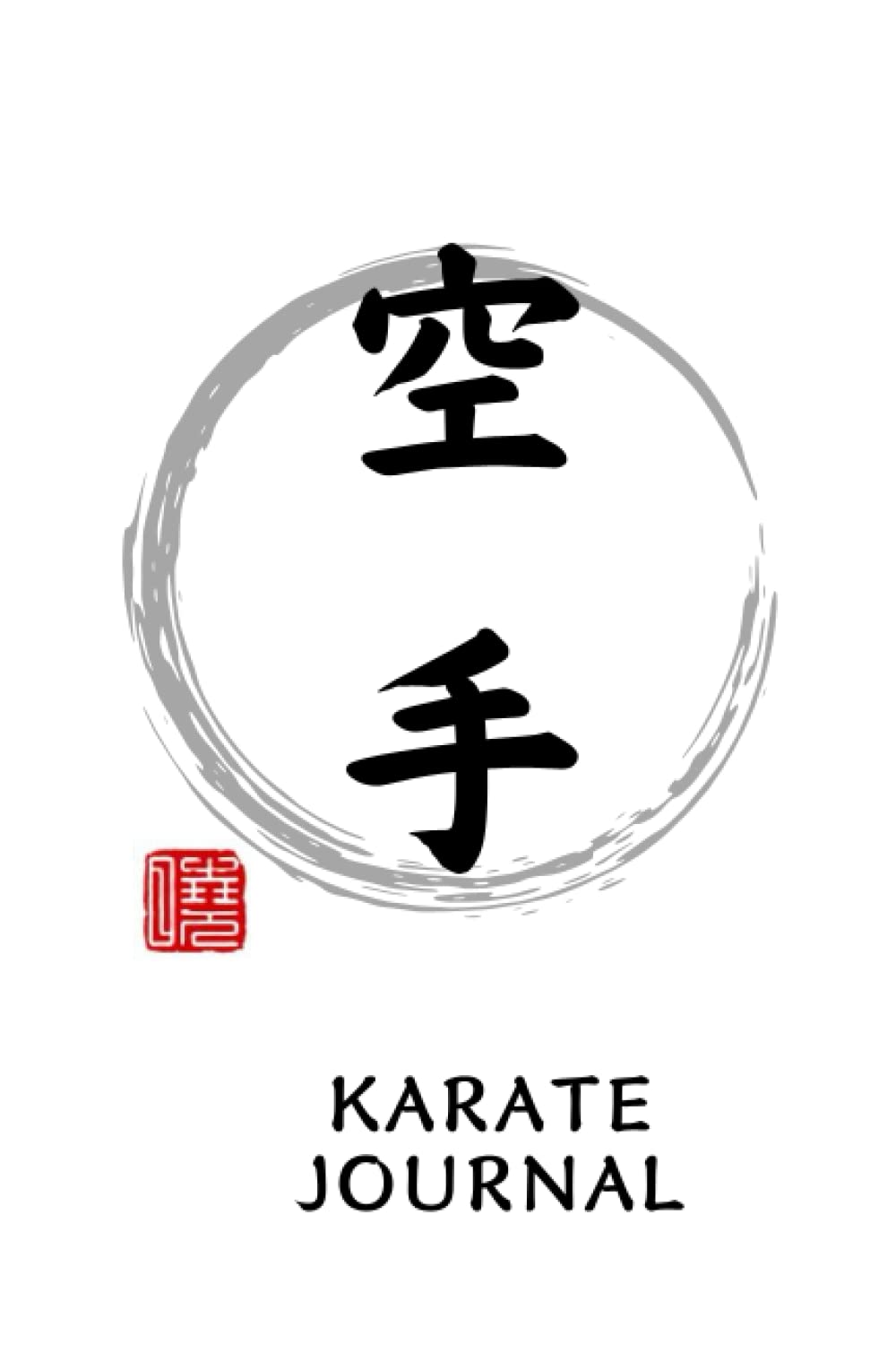 Karate Journal: Journal for Karate, Notebook for Karate, 6x9 120 pages