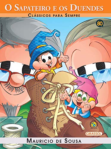 Turma da mônica – clássicos para sempre – o sapateiro e duendes: