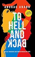 To Hell and Back: Not all Tragedies are Orchestrated by Fate 9385854623 Book Cover