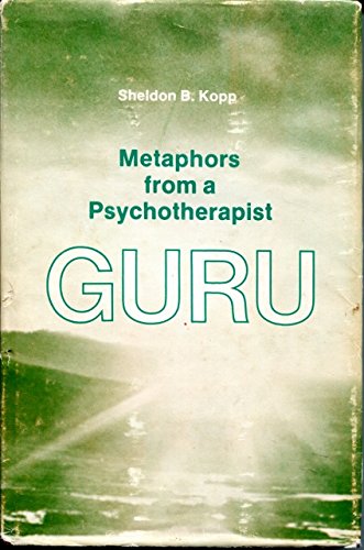 Guru: Metaphors from a Psychotherapist Guru: Metaphors from a Psychotherapist