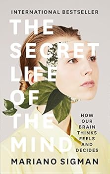 The Secret Life of the Mind...