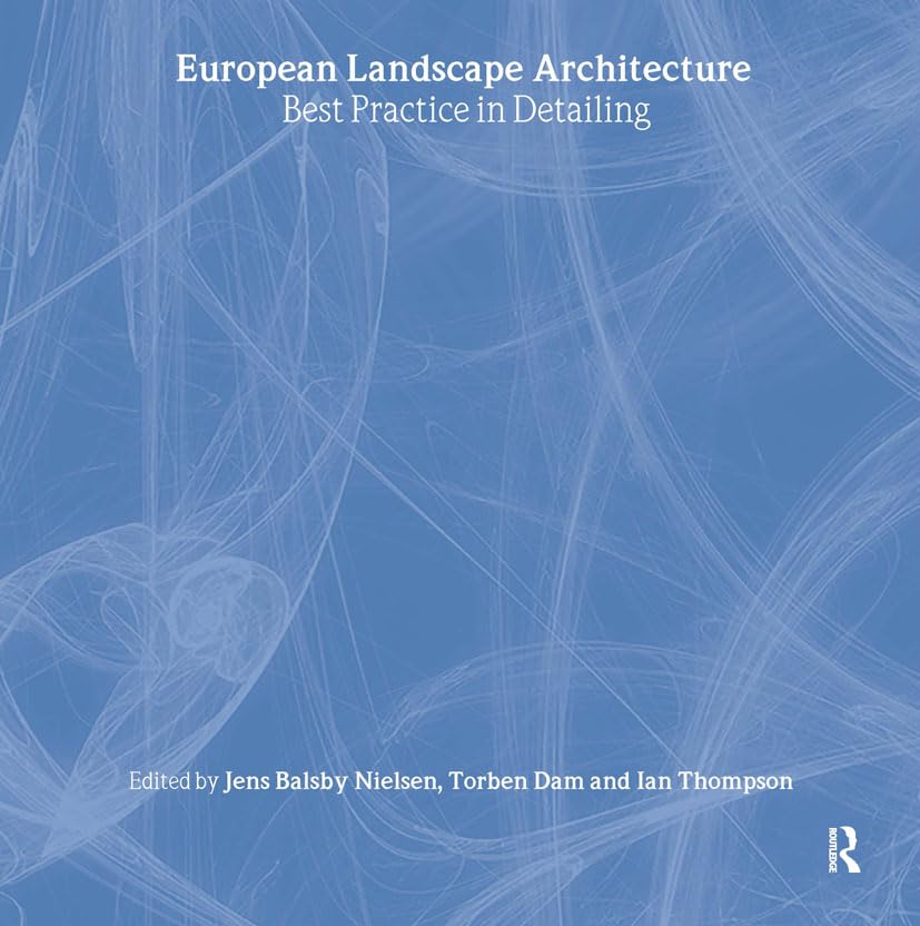 European Landscape Architecture le guide essentiel pour concevoir des plans détaillés