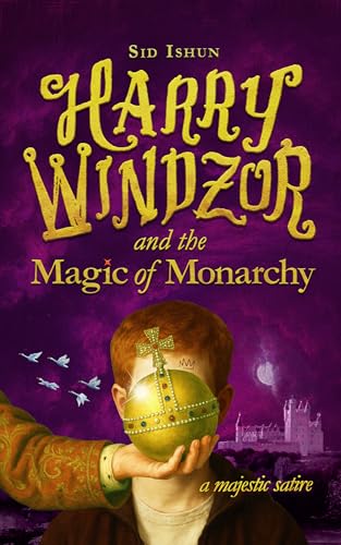 Harry Windzor and the Magic of Monarchy: A Potter Parody and Prince Harry Satire