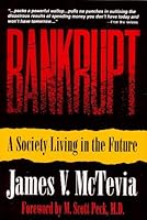 Bankrupt: A Society Living in the Future 1879094185 Book Cover