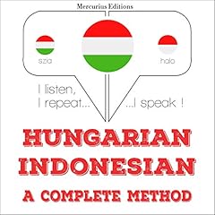 Couverture de Hungarian &ndash; Indonesian. A complete method