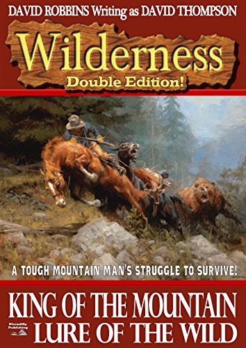 Wilderness: King of the Mountain/Lure of the Wild (A Wilderness Western Book 1)