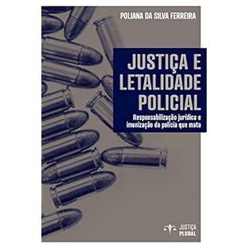Capa do livro Justiça e letalidade policial
