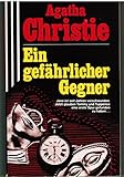 Ein gefährlicher Gegner. Einzig berechtigte Übersetzung aus dem Englischen von Werner von Grünau. - (=scherz-classic-krimi. Nr. 541).