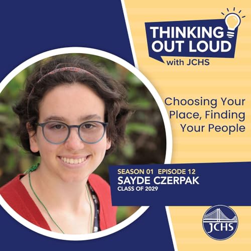 Choosing Your Place, Finding Your People with Sayde Czerpak, Class of 2029