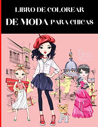 Libro De Colorear De Moda Para Chicas: Princesa de Moda Libro de Colorear para Chicas | Libro para Colorear para NiÃ±as de 6 a 12 aÃ±os | Chicas Guapas ... de Moda | 70 PÃ¡ginas (Spanish Edition)