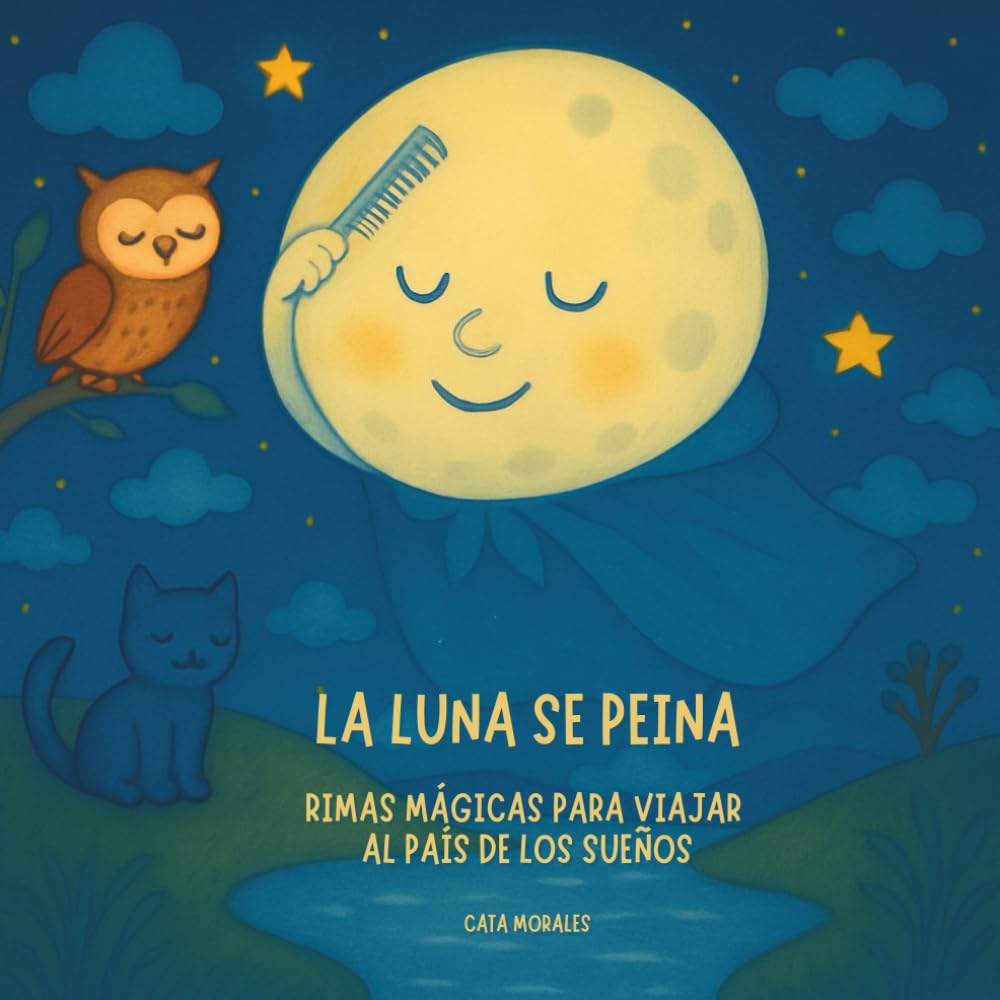 La luna se peina: Rimas mágicas para viajar al país de los sueños