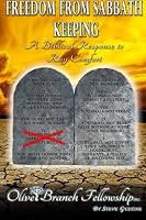 Freedom from Sabbath Keeping: Response to Ray Comfort from the Bible 1501019309 Book Cover