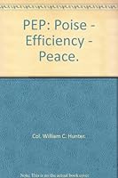 PEP: Poise - Efficiency - Peace. B001ECK09Y Book Cover